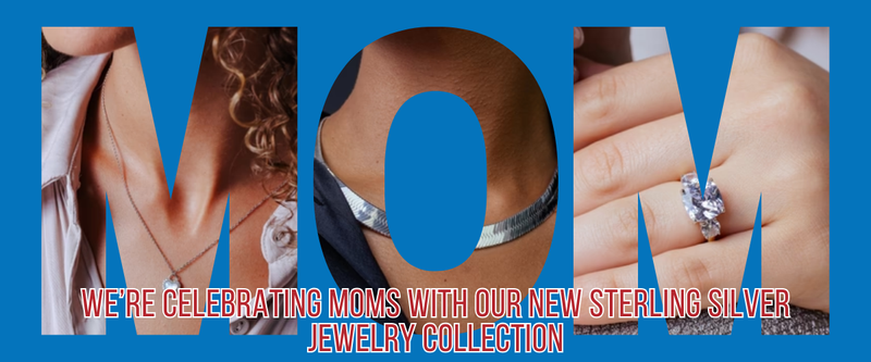 We’re Celebrating Moms with Our New Sterling Silver Jewelry Collection